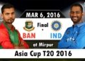 bangladesh vs india final asia cup t20 2016