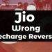 Jio Wrong Recharge Reversal