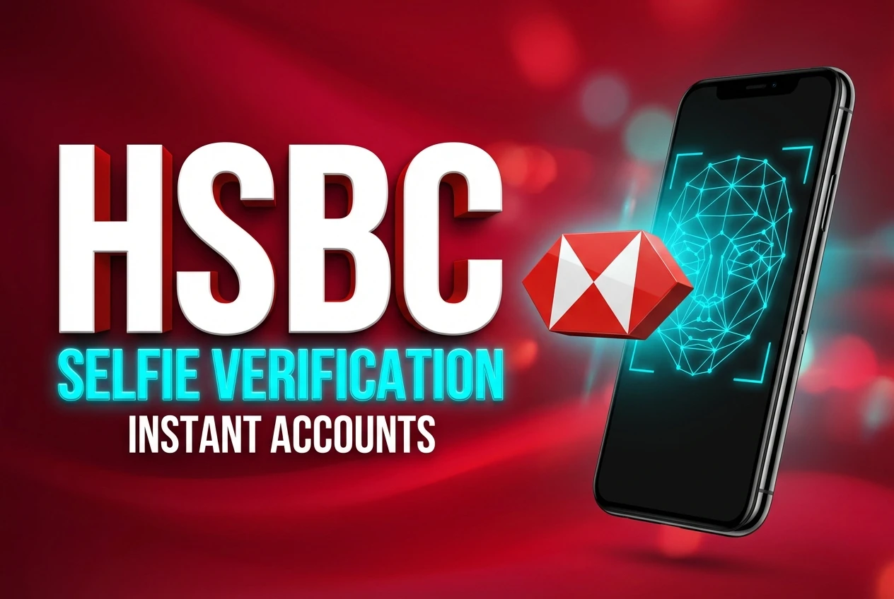 how to use hsbc mobile selfie verification instead of branch visits